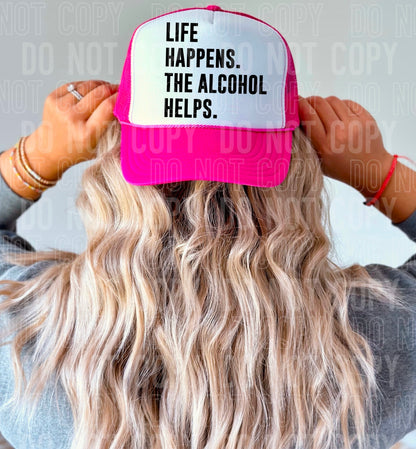 LIFE HAPPENS. THE ALCOHOL HELPS: Digital Download