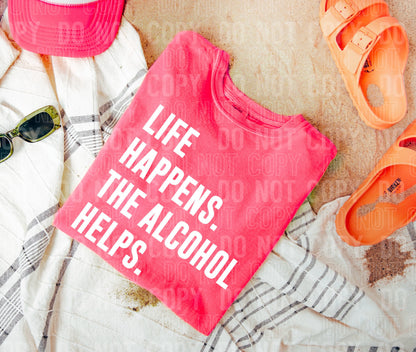 LIFE HAPPENS. THE ALCOHOL HELPS: Digital Download
