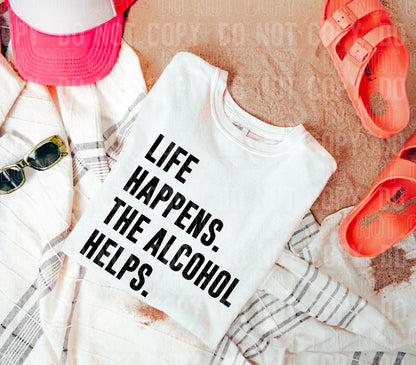 LIFE HAPPENS. THE ALCOHOL HELPS: Digital Download